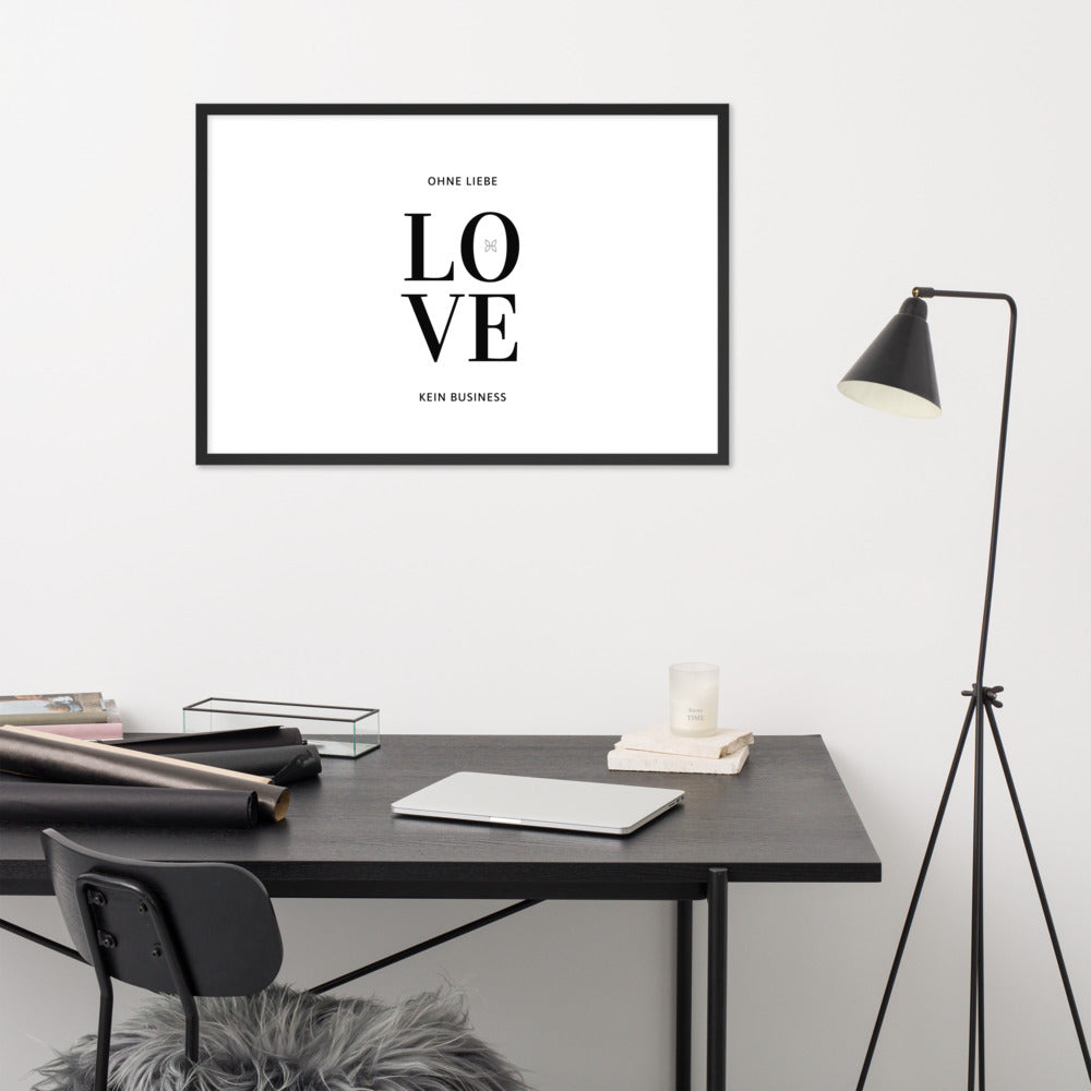 Gerahmtes Poster auf Fotopapier "LOVE. Ohne Liebe - kein Business"